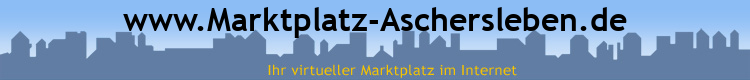 www.Marktplatz-Aschersleben.de